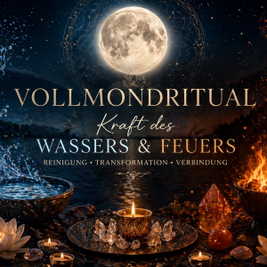 Vollmond Ritual "Wasser & Feuer"